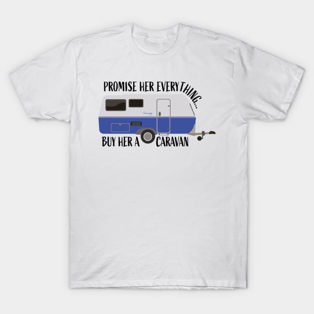 Caravan Holiday Promise her everything, buy her a caravan T-Shirt by smileykty